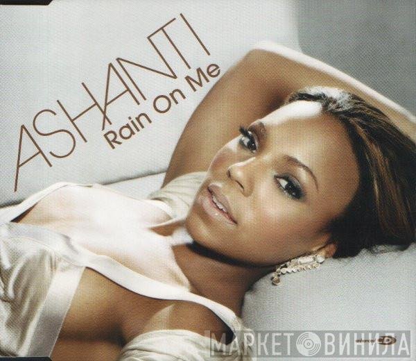 Ashanti  - Rain On Me
