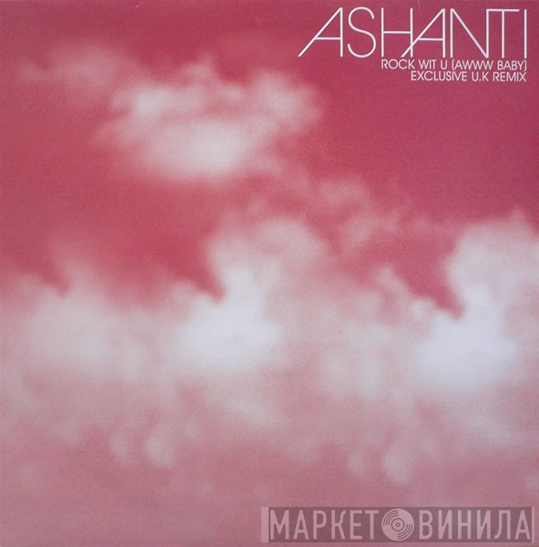 Ashanti - Rock Wit U (Awww Baby) (Exclusive U.K. Remix)