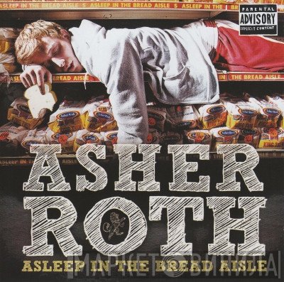 Asher Roth  - Asleep In The Bread Aisle