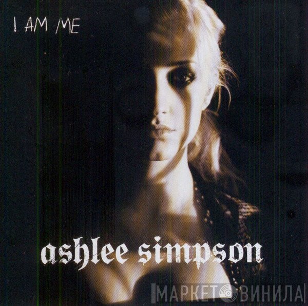 Ashlee Simpson - I Am Me