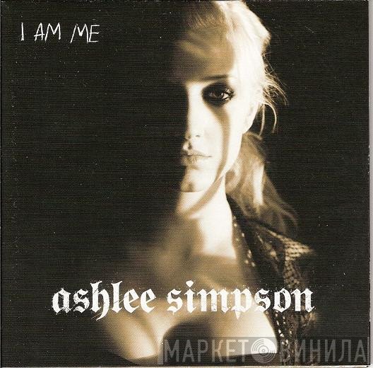 Ashlee Simpson - I Am Me