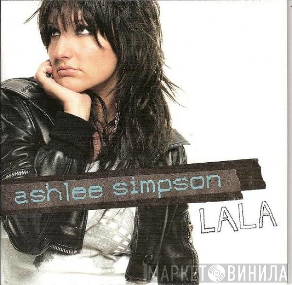 Ashlee Simpson  - La La