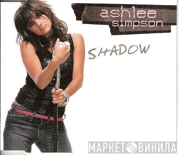 Ashlee Simpson  - Shadow
