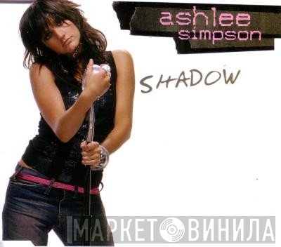 Ashlee Simpson  - Shadow