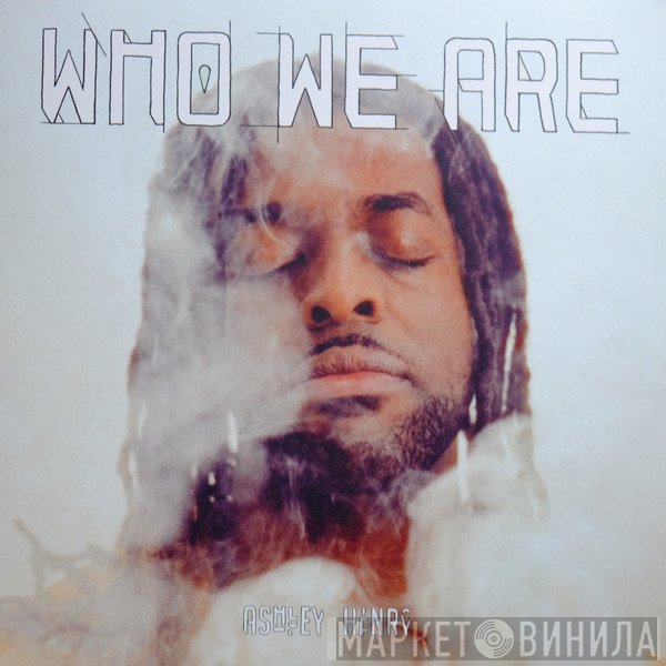 Ashley Henry - Who We Are