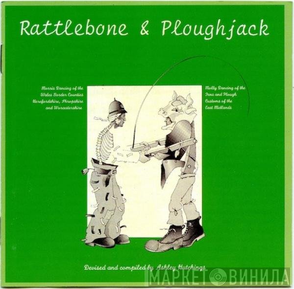 Ashley Hutchings  - Rattlebone & Ploughjack