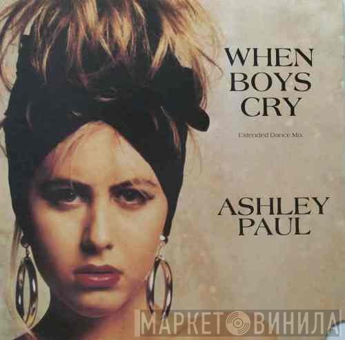 Ashley Paul - When Boys Cry (Extended Dance Mix)