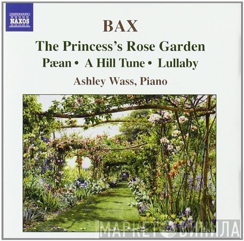 Ashley Wass, Arnold Bax - Piano Works, Vol. 3