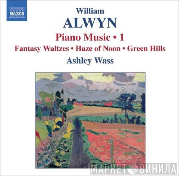 Ashley Wass, William Alwyn - Piano Music • 1