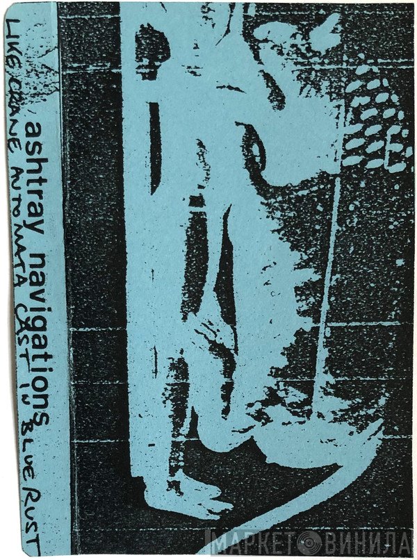 Ashtray Navigations  - Like Crane Automata Cast In Blue Rust
