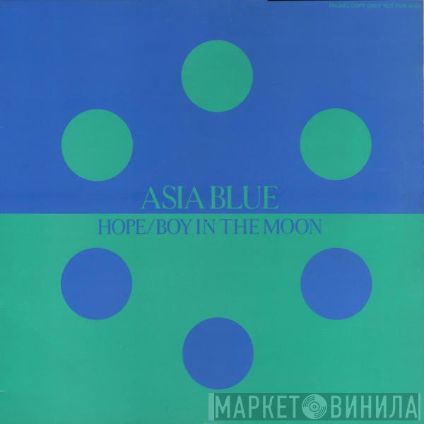 Asia Blue - Hope / Boy In The Moon