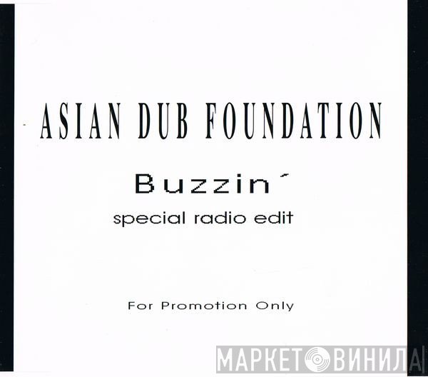 Asian Dub Foundation  - Buzzin'