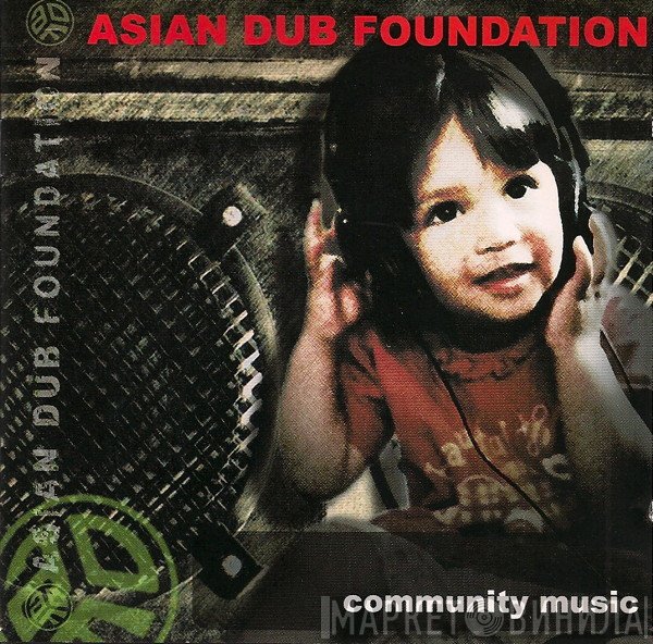 Asian Dub Foundation  - Community Music