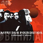 Asian Dub Foundation  - Community Music