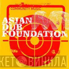 Asian Dub Foundation  - Community Music