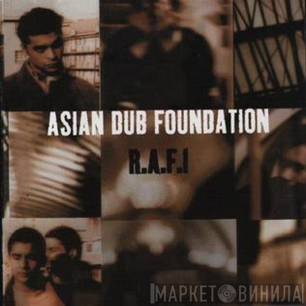 Asian Dub Foundation  - R.A.F.I.