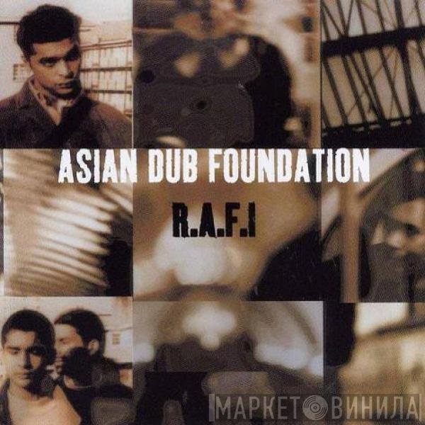 Asian Dub Foundation  - R.A.F.I