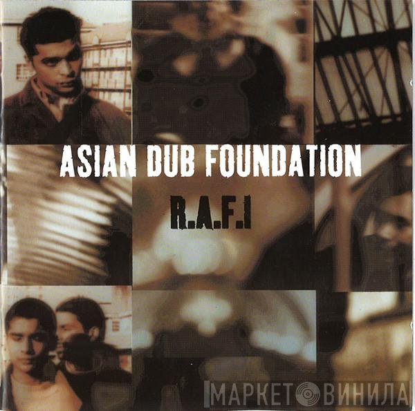 Asian Dub Foundation  - R.A.F.I