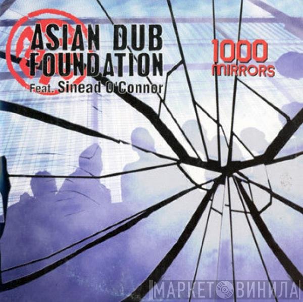 Asian Dub Foundation feat Sinéad O'Connor  - 1000 Mirrors