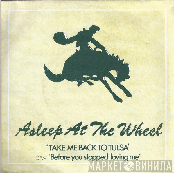 Asleep At The Wheel  - Take Me Back To Tulsa