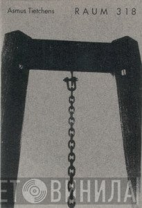 Asmus Tietchens  - Raum 318