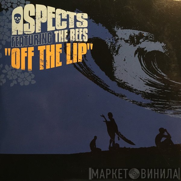 Aspects, The Bees - Off The Lip