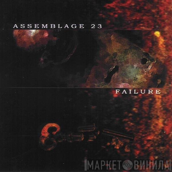 Assemblage 23  - Failure