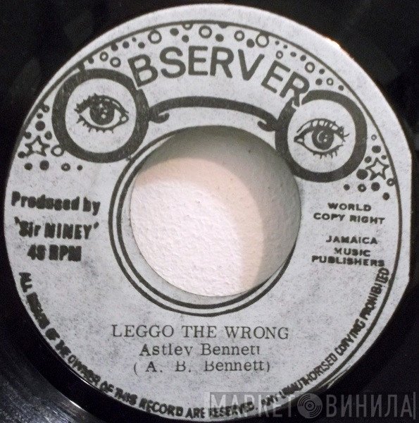 Astley Bennett - Leggo The Wrong