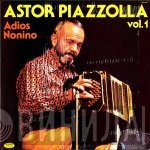 Astor Piazzolla  - Adios Nonino