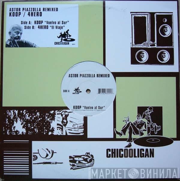 Astor Piazzolla - Astor Piazzolla Remixed