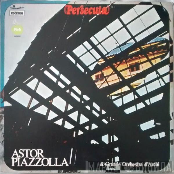 Astor Piazzolla  - Persecuta