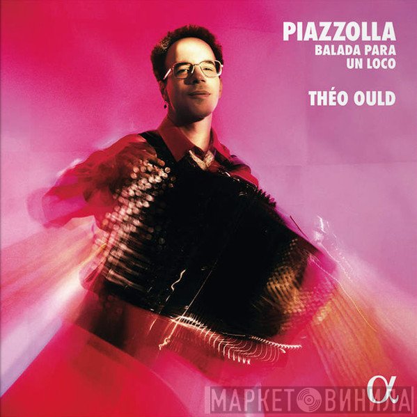 Astor Piazzolla, Théo Ould - Balada Para Un Loco