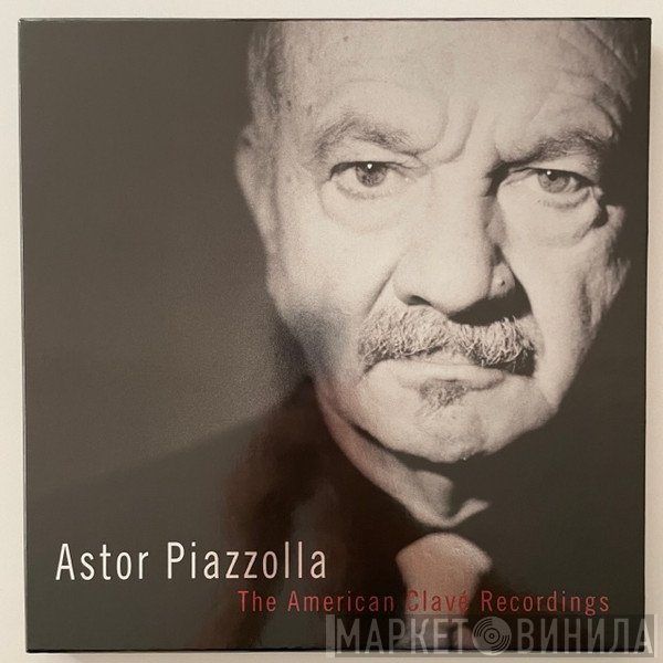 Astor Piazzolla - The American Clavé Recordings