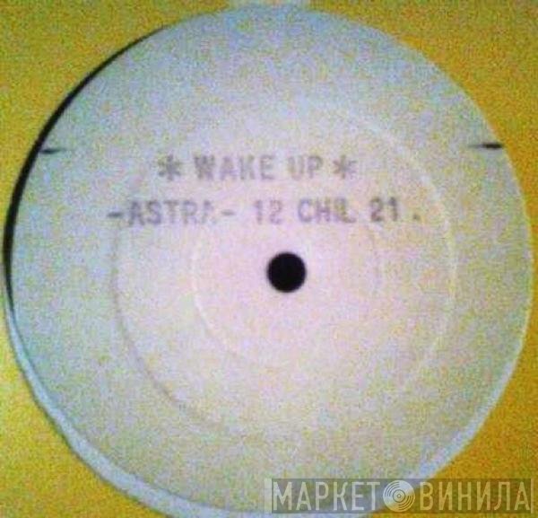 Astra  - Wake Up