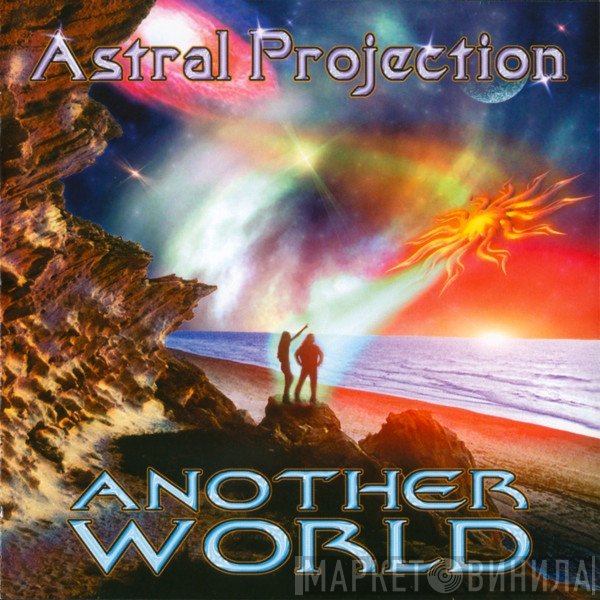 Astral Projection  - Another World