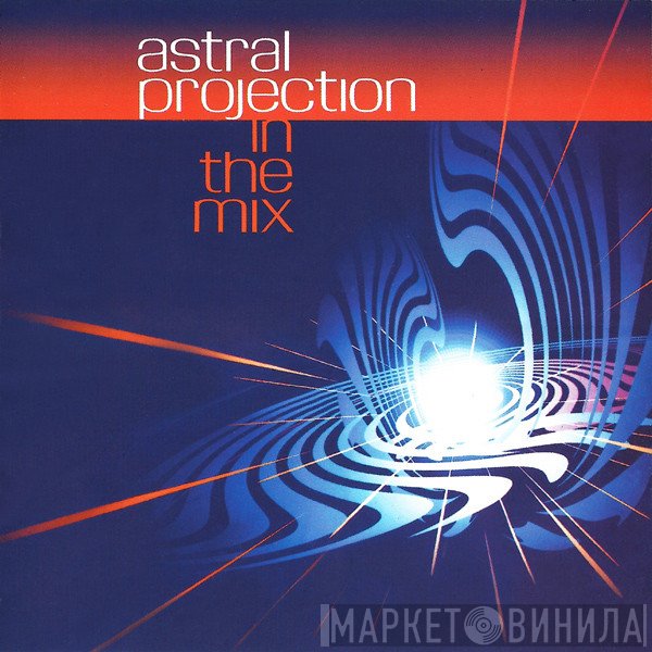 Astral Projection  - In The Mix