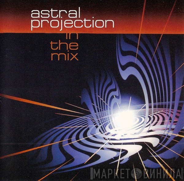 Astral Projection  - In The Mix