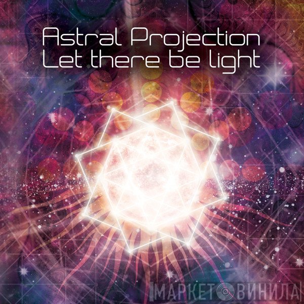 Astral Projection  - Let There Be Light
