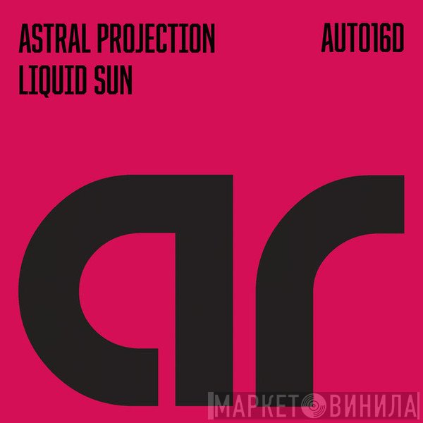 Astral Projection  - Liquid Sun