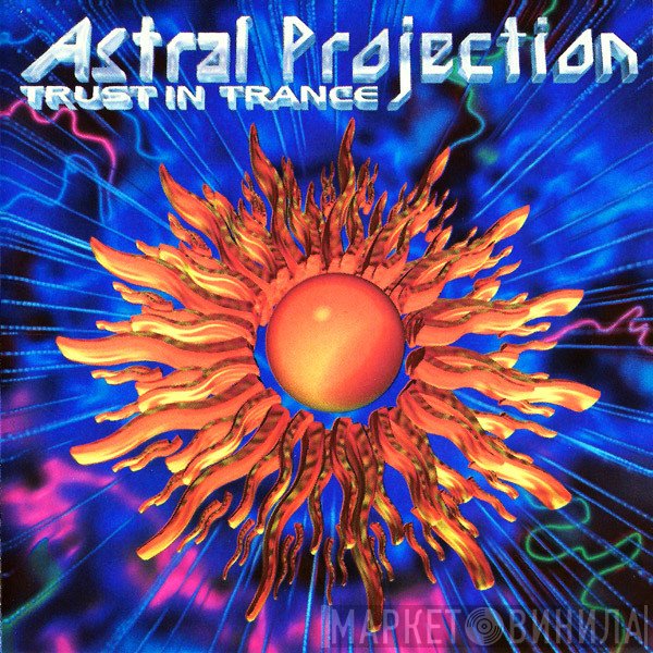 Astral Projection  - Trust In Trance