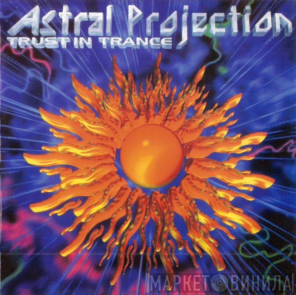 Astral Projection  - Trust In Trance