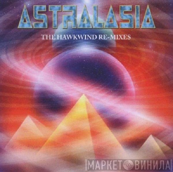 Astralasia  - The Hawkwind Re-Mixes