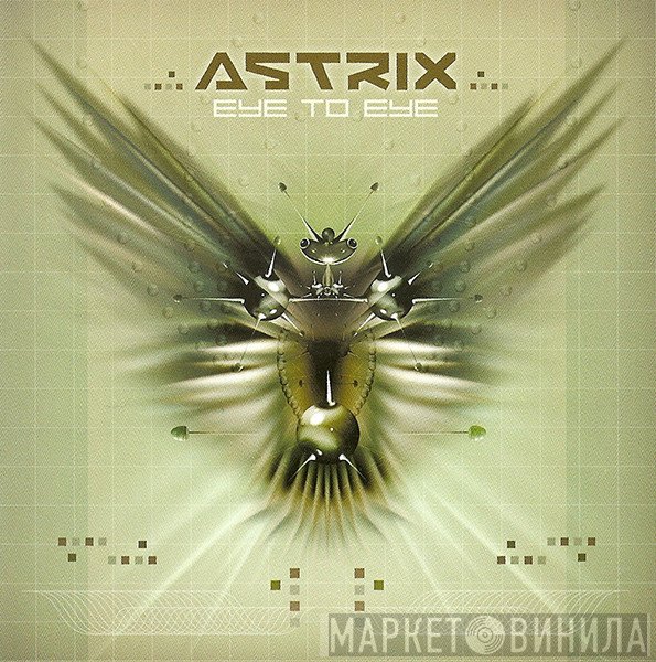 Astrix - Eye To Eye