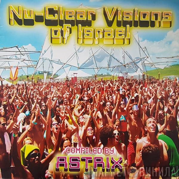 Astrix - Nu-Clear Visions Of Israel