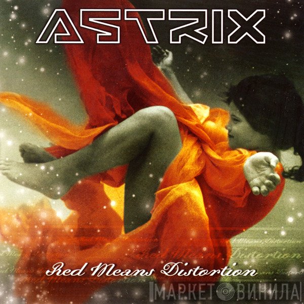 Astrix  - Red Means Distortion