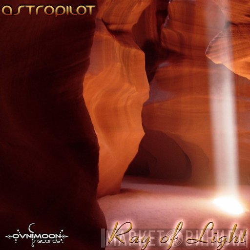 AstroPilot  - Ray Of Light