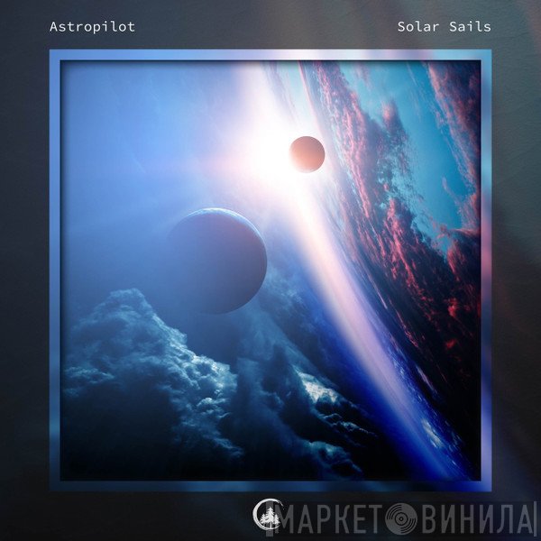 AstroPilot  - Solar Sails