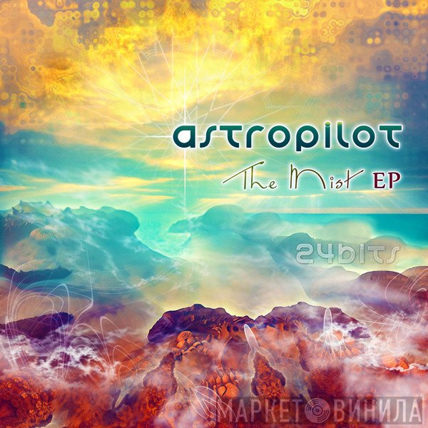 AstroPilot  - The Mist EP