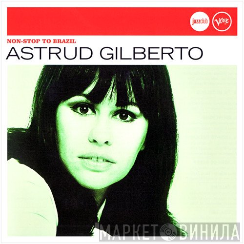 Astrud Gilberto  - Non-Stop To Brazil