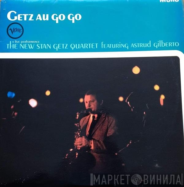 Astrud Gilberto, The New Stan Getz Quartet - Getz Au Go Go